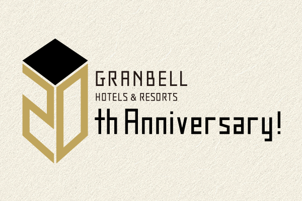 Notice of GRANBELL HOTELS & RESORTS' 20th Anniversary